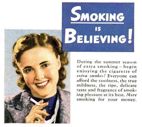 Smoking is believing!