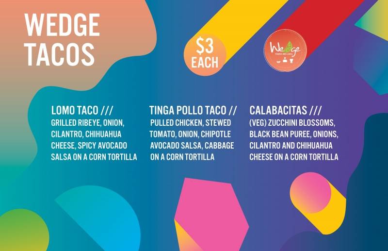 Wedge will be serving tacos.