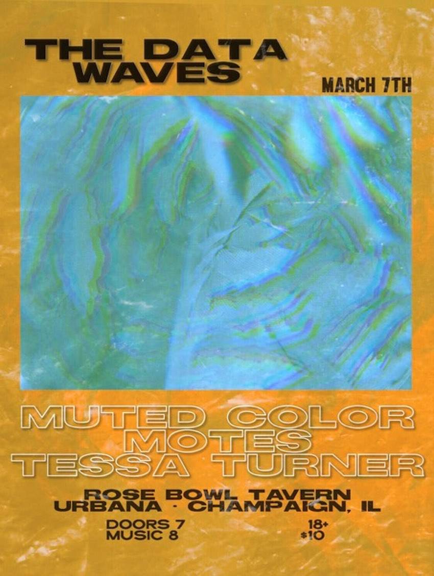 Poster announcing a show at the Rose Bowl Tavern with The Data Waves headlining. The poster background is a gold, enamel-like background with a large blue and green enameled square in the middle. The other bands playing are listed below the square along with the event information. 