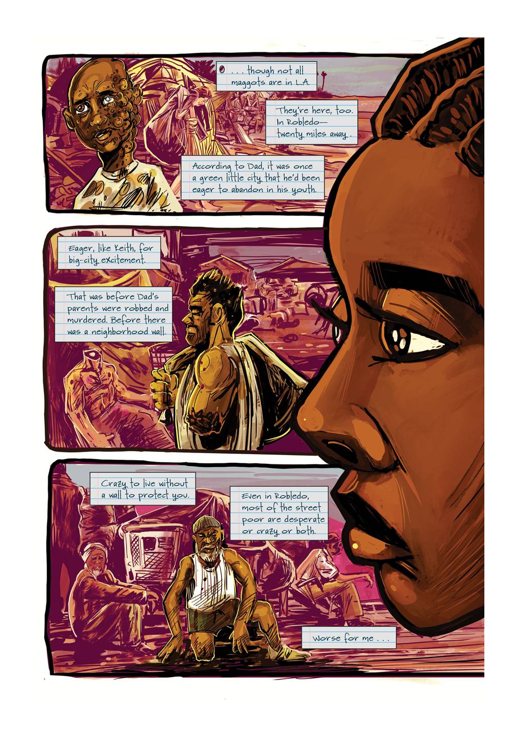 A page from â€œParable of the Sower.â€ There are three horizontal panels featuring a disfigured person in front of a refugee camp-like background. The text bubbles are the words of a young person explaining the dangers of living outside a walled city. On the right side of the page is the profile of a young, black personâ€™s face. Words by Damian Duffy, art by John Jennings. Image courtesy of Damian Duffy.