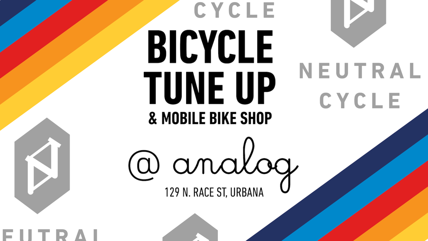Graphic with white background and blue, red, orange, and yellow diagonal tripes in the upper left and lower right corners. The text Bicycle Tune Up & Moble Bike Shop is in centered in black, with the location and address of the bike shop. Neutral Cycleâ€™s gray logo is in the background. Image from the Neutral Cycle appointment website. 