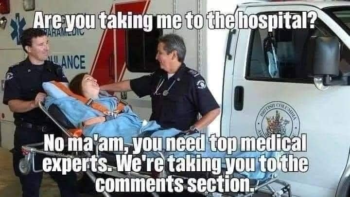 A meme that is a photo of two paramedics talking to a woman on a stretcher. It says 