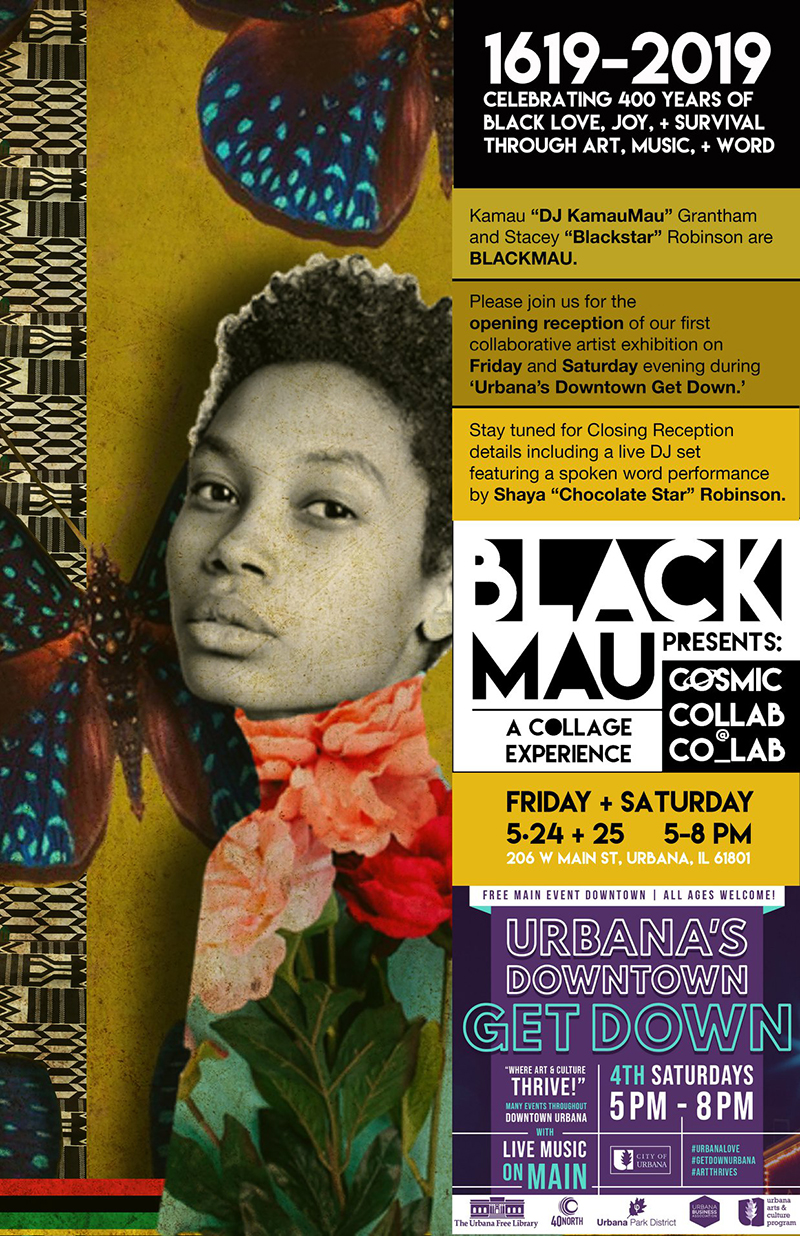 Poster from the 2019 Urbana Downtown Get Down art exhibit featuring BLACKMAU's 